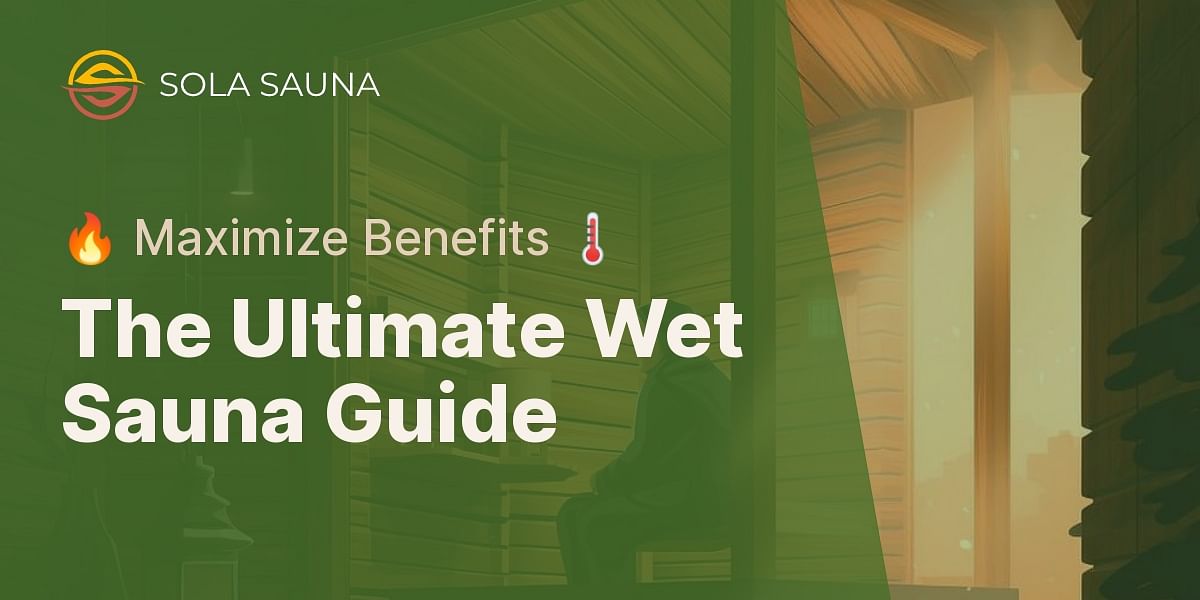 A Comprehensive Guide to Wet Saunas Maximizing Benefits and Minimizing