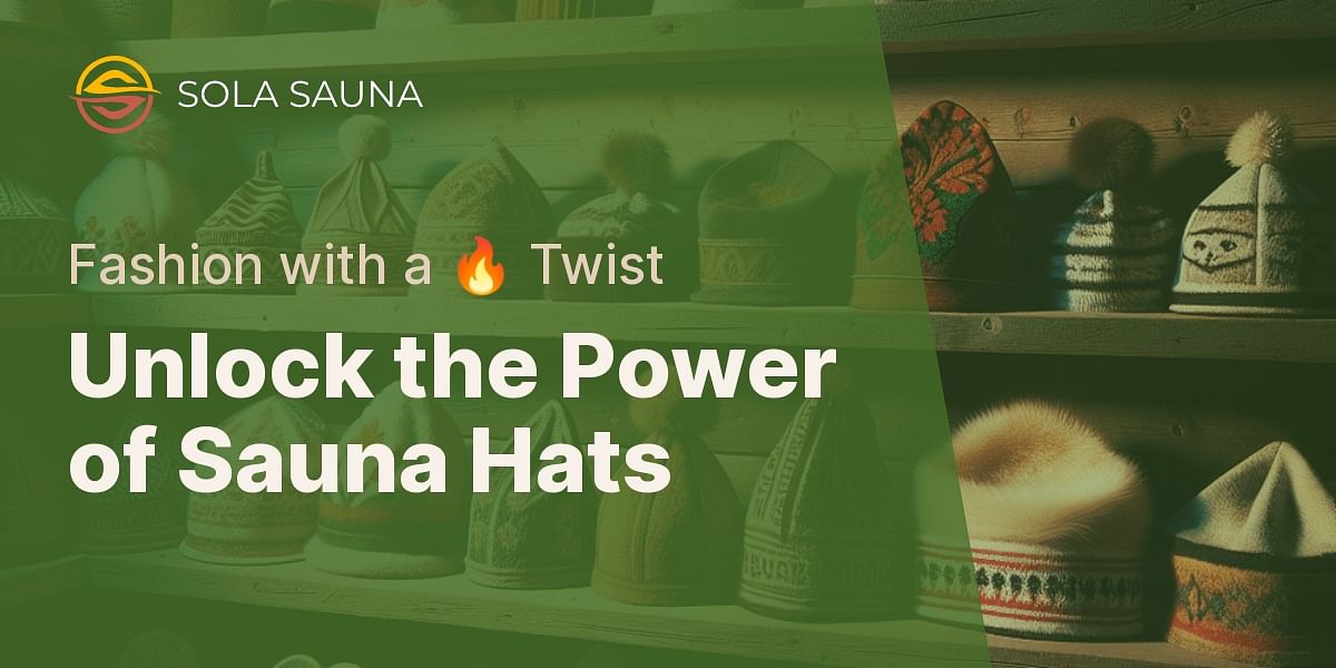 Sauna Hats More than Just a Fashion Statement