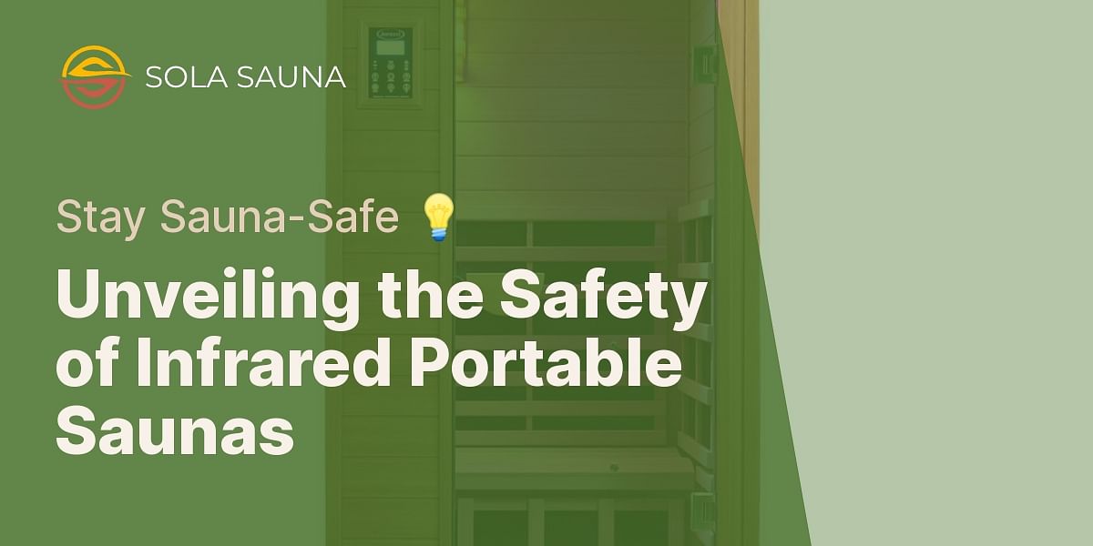 Are infrared portable saunas safe?
