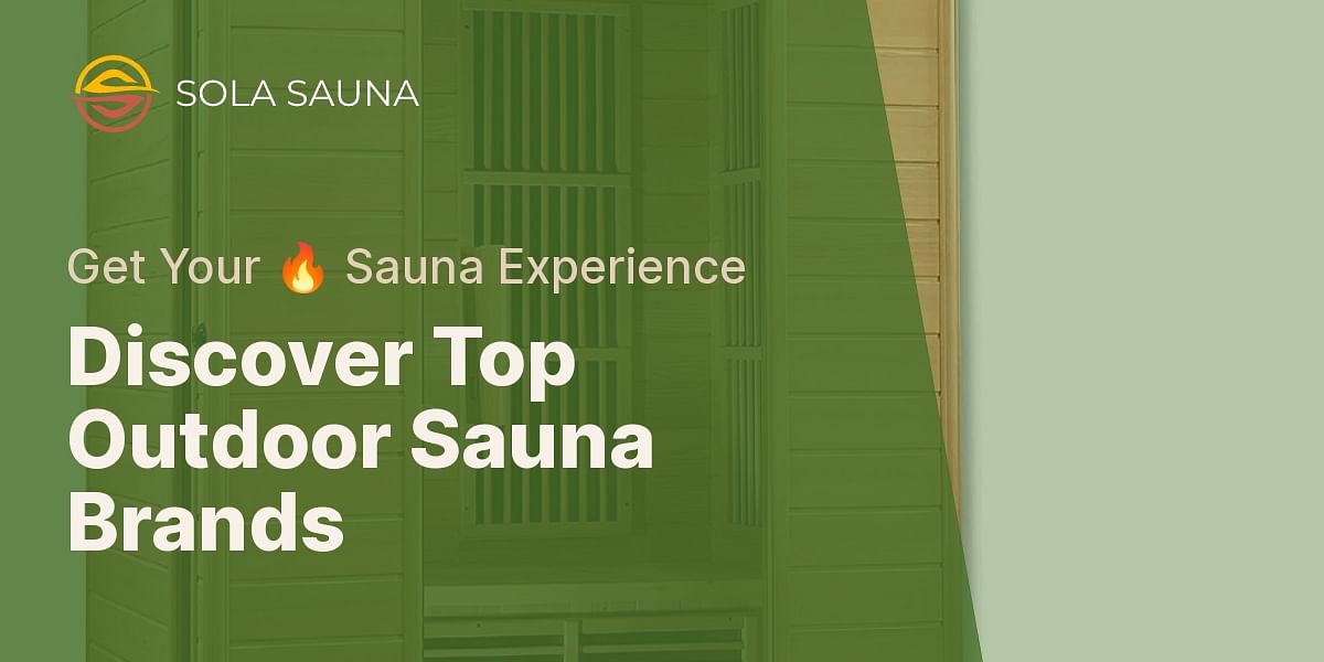 What are some of the best brands for outdoor saunas?