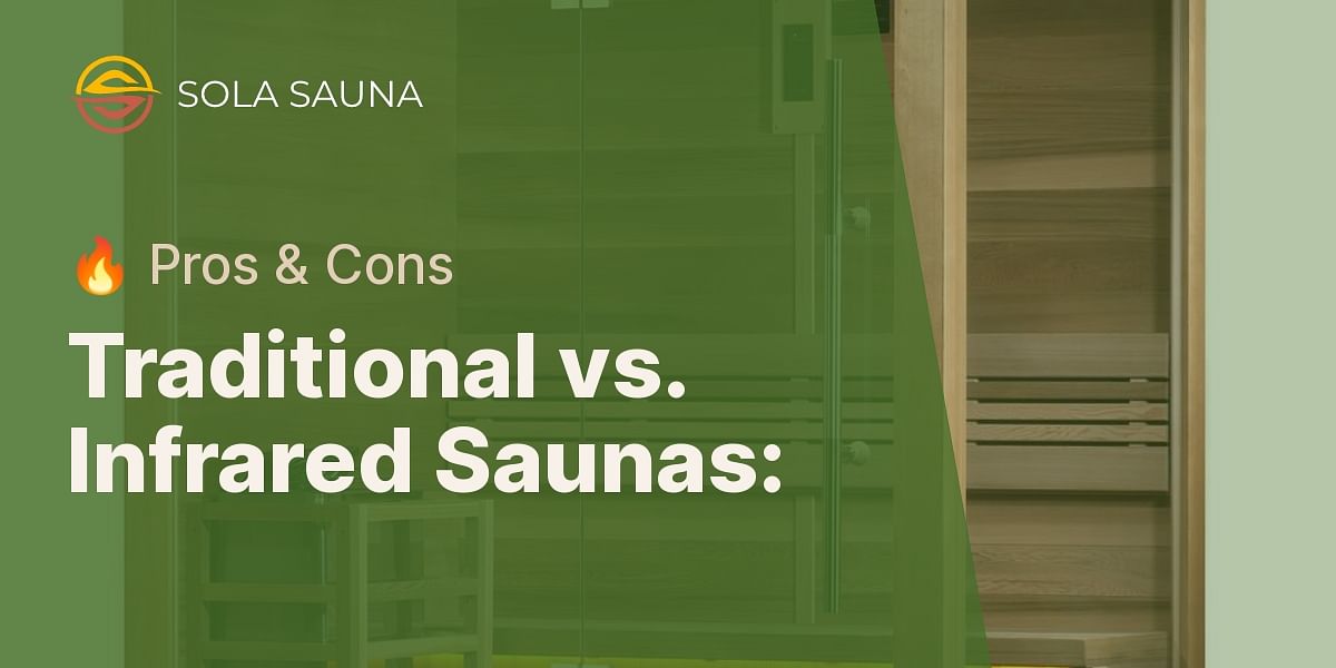 What are the pros and cons of buying a traditional sauna compared to an