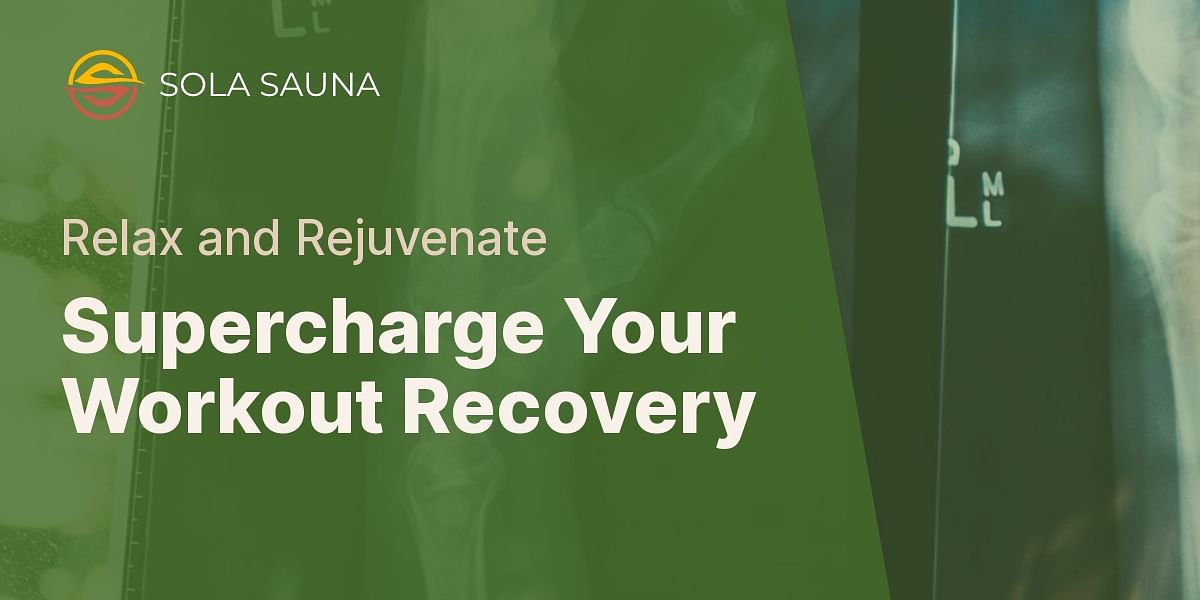 Saunas and Their Benefits After a Workout Sola Sauna