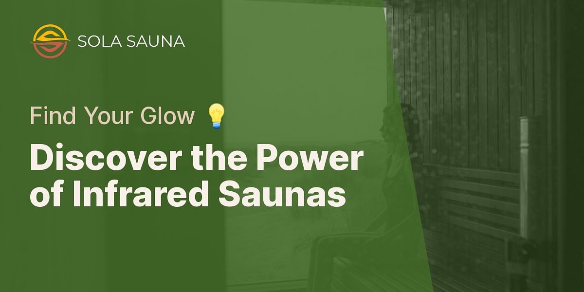 Understanding Infrared Saunas Benefits, Safety, and More